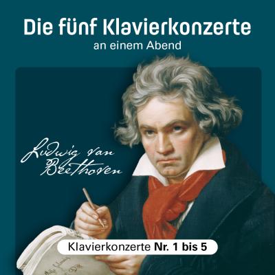 Beethoven Jahr 2027 Klavierkonzerte 